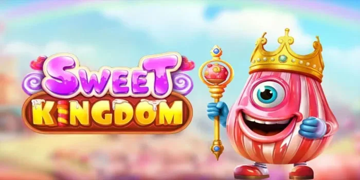 Sweet Kingdom – Game Slot Gacor Yang Wajib Dicoba