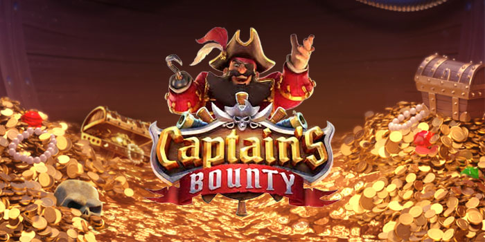 Tips Pintar Mengikuti Petualangan di Slot Captain’s Bounty