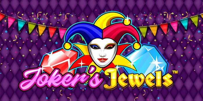 Cara Santai Mendulang Keuntungan Di Slot Jokers Jewels
